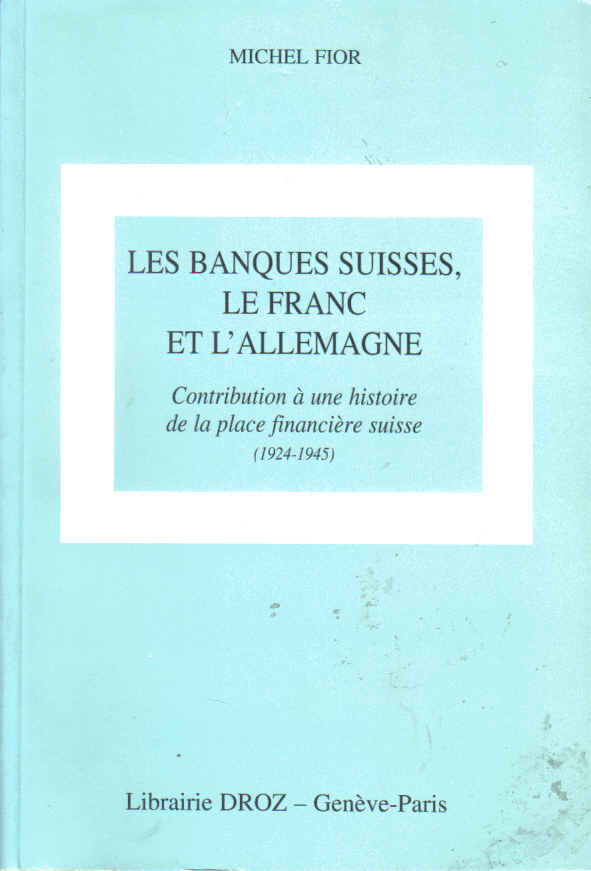 les banques suisses le franc et l'allemagne michel fior